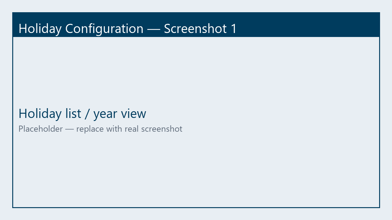 Placeholder screenshot of Holiday Configuration list view